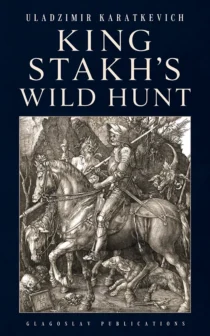 King Stakh's Wild Hunt by Uladzimir Karatkevich - Cover