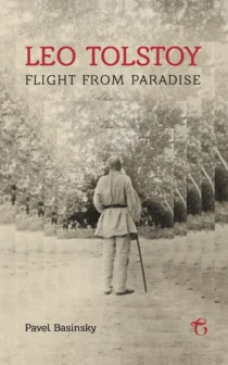 Leo Tolstoy: Flight from Paradise