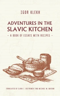 Adventures in the Slavic Kitchen
