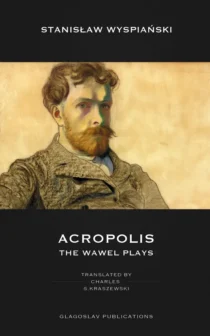 Acropolis: The Wawel Plays