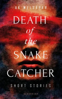 Death of the Snake Catcher by Ak Welsapar - cover