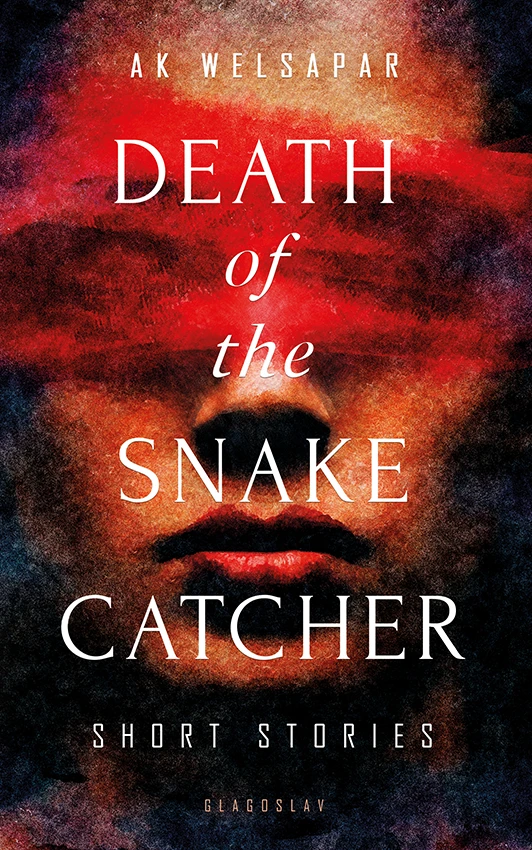 Death of the Snake Catcher by Ak Welsapar - cover