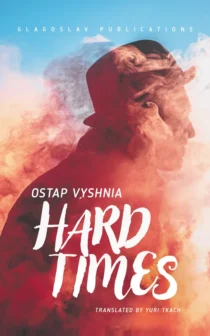 Hard Times by Ostap Vyshnia