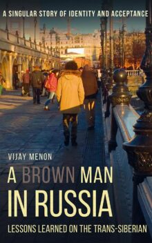 A Brown Man in Russia