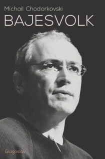 Bajesvolk - Mikhail Khodorkovsky