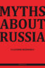 Myths about Russia Cover