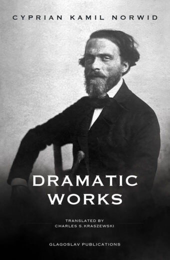 Dramatic Works by Cyprian Kamil Norwid