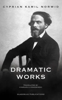 Dramatic Works by Cyprian Kamil Norwid