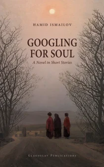 Googling for Soul by Hamid Ismailov - Cover